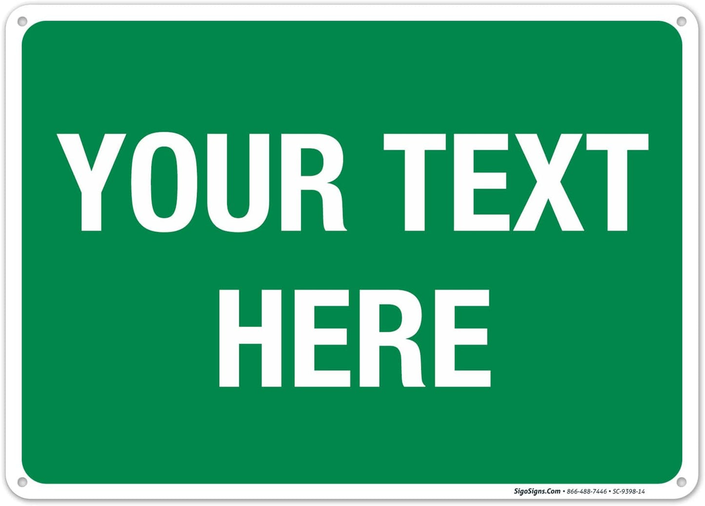 Personalized Custom Green Background Customize for Office, Business, Workplace, Home, Airbnb, Delivery Sign, 10x14 Inches, Rust Free .040 Aluminum, Fade Resistant, Made in USA by Sigo Signs