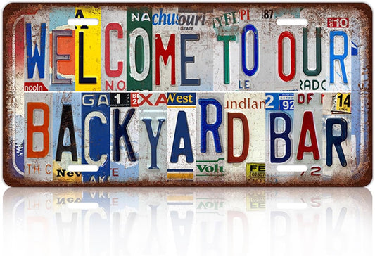 Vintage Welcome License Plate welcome to our backyard bar Wall Decor Metal Tin Sign For Bar Home 12 x 6 Inches