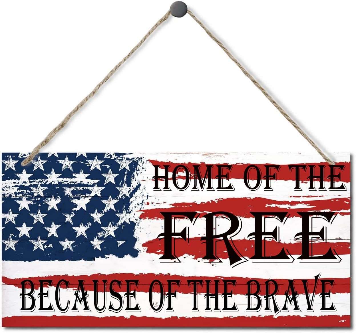 Patriotic Decor July 4th Decor Sign Independence Day Patriotic Labor Day Decor Home Of The Free Because Of The Brave Farmhouse Rustic Wooden Signs 6x12 Inch