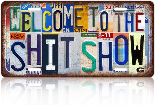 Vintage Welcome License Plate Welcome To The Shit Show Wall Decor Metal Tin Sign For Bar Home 12 x 6 Inches