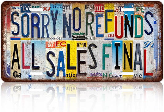 Vintage License Plate Wall Decor Sorry No Refunds All Sales Final Metal Tin Sign For Bar Home 12 x 6 Inches