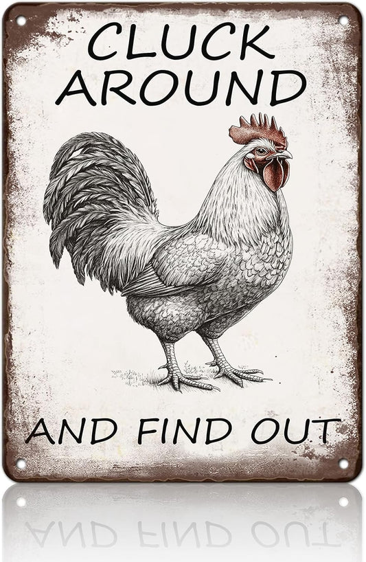 Vintage Tin Metal Aluminum Sign Chicken Cluck Around And Find Out Iron Painting Vintage Wall Decoration Poster For Home Garden Yard Garage Bar Shop 12x16 Inch