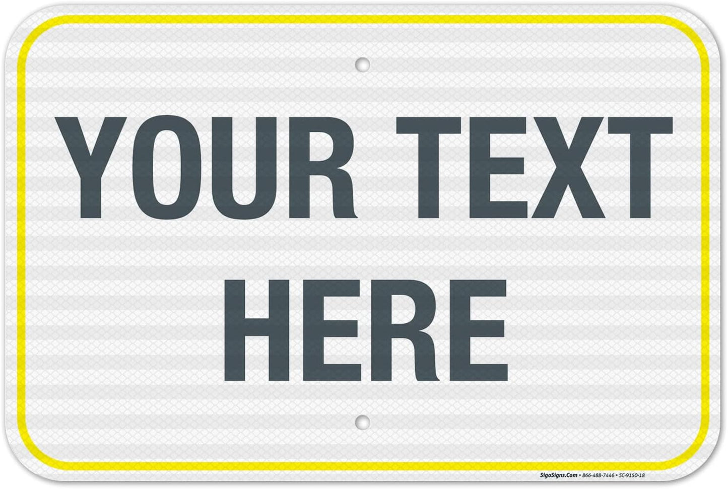Personalized Custom Customize for Office, Business, Workplace, Home, Airbnb, Delivery Yellow Sign, 12x18 Inches, 3M EGP Reflective .063 Aluminum, Fade Resistant, Made in USA by Sigo Signs