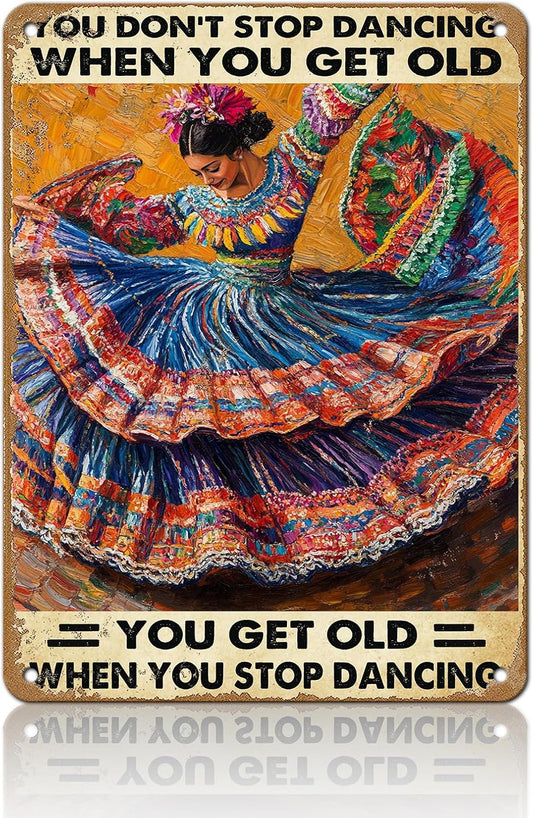 Vintage Tin Metal Poster Sign Mexican Dancing You Don't Stop Dancing When You Get Old Retro Wall Art Decor Iron Painting for Home Kitchen Cafe Pub 12x16 Inch